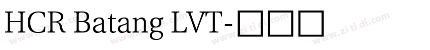 HCR Batang LVT字体转换